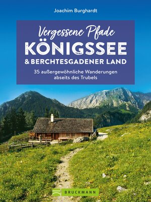 cover image of Vergessene Pfade Königssee und Berchtesgadener Land